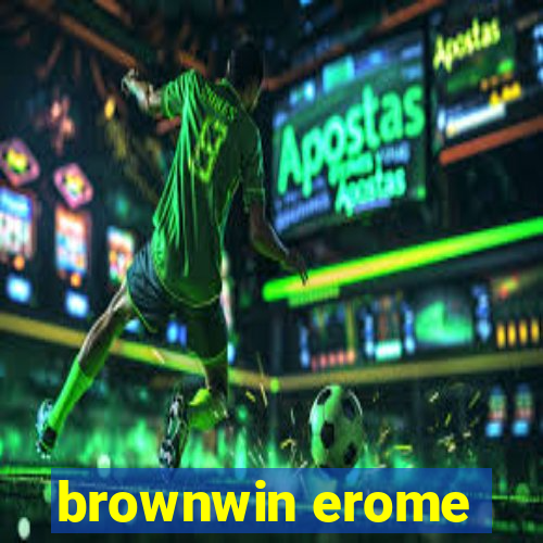 brownwin erome